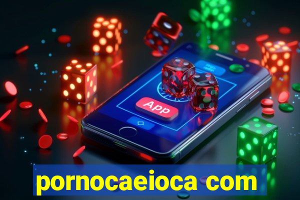 pornocaeioca com